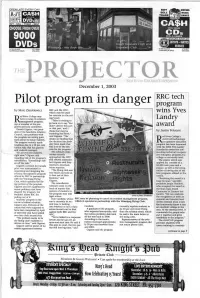 Pilot Program in Danger Program by Marc Zienkiewicz RRC and the WFC, Which May Be Cause Wins Yves Ed River College May for Concern on the Col- N Lege's Part