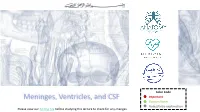 Meninges, Ventricles, and CSF Important Doctors Notes Notes/Extra Explanation Please View Our Editing File Before Studying This Lecture to Check for Any Changes