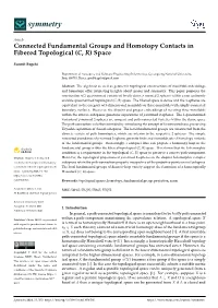 Connected Fundamental Groups and Homotopy Contacts in Fibered Topological (C, R) Space