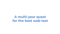 A Multi-Year Quest for the Best Web Test ACT I History of Debugging Protocols 2012 St