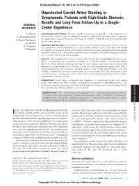 Unprotected Carotid Artery Stenting in Symptomatic Patients with High-Grade Stenosis: Results and Long-Term Follow-Up in a Single- ORIGINAL RESEARCH Center Experience