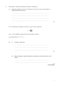 1. This Question Is About the Mean Density of Matter in the Universe