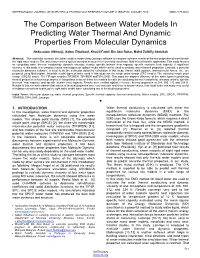 The Comparison Between Water Models in Predicting Water Thermal and Dynamic Properties from Molecular Dynamics