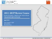 2011 AICP Review Course FUNCTIONAL AREAS of PRACTICE TRANSPORTATION