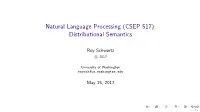 Natural Language Processing (CSEP 517): Distributional Semantics
