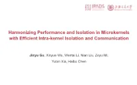Harmonizing Performance and Isolation in Microkernels with Efﬁcient Intra-Kernel Isolation and Communication