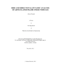 Ride and Directional Dynamic Analysis of Articulated Frame Steer Vehicles