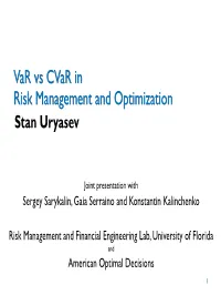 Var Vs Cvar in Risk Management and Optimization Stan Uryasev