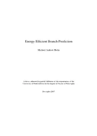 Energy Efficient Branch Prediction