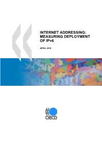 INTERNET ADDRESSING: MEASURING DEPLOYMENT of Ipv6