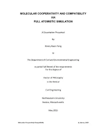 Molecular Cooperativity and Compatibility Via Full Atomistic Simulation
