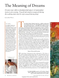 The Meaning of Dreams Dreams May Reﬂect a Fundamental Aspect of Mammalian Memory Processing