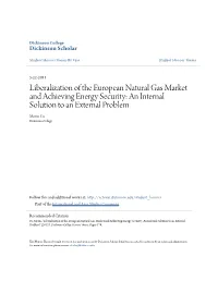 Liberalization of the European Natural Gas Market and Achieving Energy Security: an Internal Solution to an External Problem Merin Yu Dickinson College