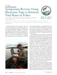 Symposium Review: Using Electronic Tags to Estimate Vital Rates in Fishes Brendan J
