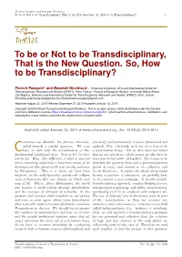 To Be Or Not to Be Transdisciplinary, That Is the New Question. So, How to Be Transdisciplinary? 1