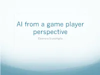 AI from a Game Player Perspective Eleonora Giunchiglia Why?