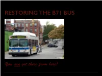 Restoring the B71 Bus