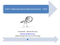 Unit 3: Informed and Uninformed Search LH 8