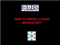 HOW to WRITE a GOOD MANUSCRIPT Ready?