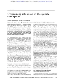 Overcoming Inhibition in the Spindle Checkpoint