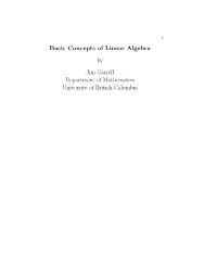 Basic Concepts of Linear Algebra by Jim Carrell Department of Mathematics University of British Columbia 2 Chapter 1