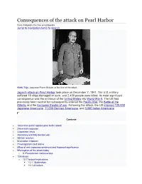 Consequences of the Attack on Pearl Harbor from Wikipedia, the Free Encyclopedia Jump to Navigationjump to Search