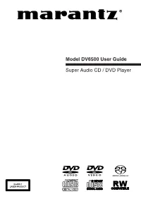 Model DV6500 User Guide Super Audio CD / DVD Player