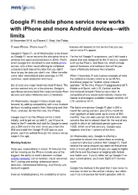 Google Fi Mobile Phone Service Now Works with Iphone and More Android Devices—With Limits 30 November 2018, by Edward C