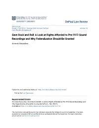 Save Rock and Roll: a Look at Rights Afforded to Pre-1972 Sound Recordings and Why Federalization Should Be Granted