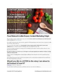 Food Network's Little-Known Content Marketing Origin Would You Like to LISTEN to the Story I Am About to Tell Instead of Read