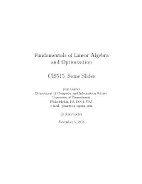 Fundamentals of Linear Algebra and Optimization CIS515, Some Slides