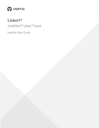 Liebert® Intellislot Unity Card Installer/User Guide TABLE of CONTENTS