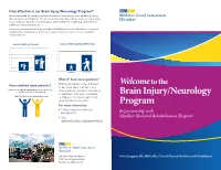 Brain Injury/Neurology Program? Gains Are Made by Patients Across All Areas of Functioning, Such As Eating, Using the Restroom, and Bathing