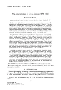 The Axiomatization of Linear Algebra: 1875-1940