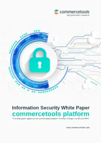 Commercetools Platform This White Paper Applies to the Commercetools Platform Running in Europe, the US and APAC