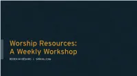 Worship Resources: a Weekly Workshop