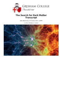 The Search for Dark Matter Transcript