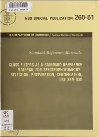 Glass Filters As a Standard Reference Material for Spectrophotometry-- Selection, Preparation, Certification, Use Srm 930