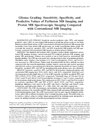 Glioma Grading: Sensitivity, Specificity, and Predictive Values of Perfusion MR Imaging and Proton MR Spectroscopic Imaging Compared with Conventional MR Imaging