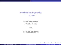 Hamiltonian Dynamics CDS 140B
