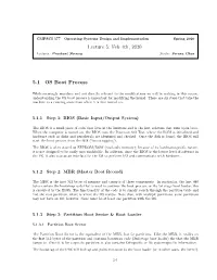 Lecture 5: Feb 4Th, 2020 5.1 OS Boot Process