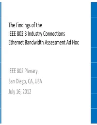 The Findings of the IEEE 802.3 Industry Connections Ethernet