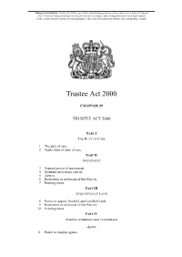 Trustee Act 2000 Is up to Date with All Changes Known to Be in Force on Or Before 11 August 2021