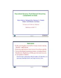 Discretized Streams: Fault-Tolerant Streaming Computation at Scale