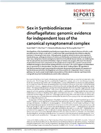 Genomic Evidence for Independent Loss of the Canonical Synaptonemal Complex Sarah Shah1,2,3, Yibi Chen1,2,3, Debashish Bhattacharya4 & Cheong Xin Chan1,2,3 ✉