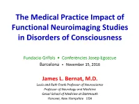 The Medical Practice Impact of Functional Neuroimaging Studies in Disorders of Consciousness
