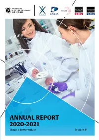 ANNUAL REPORT 2020-2021 Shape a Better Future Ip-Paris.Fr the INSTITUTE in FIGURES