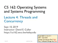 CS 162: Operating Systems and Systems Programming Lecture 4: Threads and Concurrency