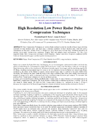 High Resolution Low Power Radar Pulse Compression Techniques