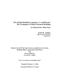 The Unified Modeling Language V1.1 and Beyond: the Techniques of Object-Oriented Modeling Scott W. Ambler